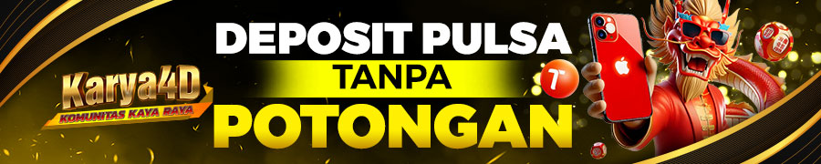 Deposit Pulsa Tanpa Potongan KARYA4D